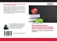 Couverture de Descolonizando las representaciones sociales sobre salud y enfermedad