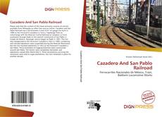 Bookcover of Cazadero And San Pablo Railroad