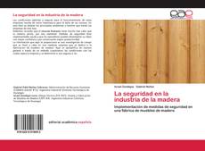 Couverture de La seguridad en la industria de la madera