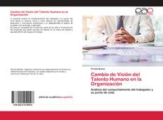 Couverture de Cambio de Visión del Talento Humano en la Organización