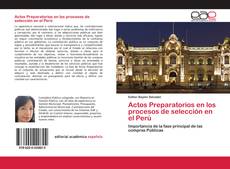 Couverture de Actos Preparatorios en los procesos de selección en el Perú