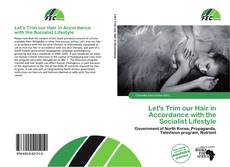 Let's Trim our Hair in Accordance with the Socialist Lifestyle的封面