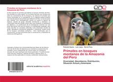 Couverture de Primates en bosques montanos de la Amazonía del Perú