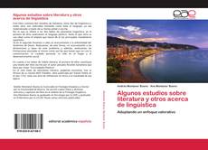 Couverture de Algunos estudios sobre literatura y otros acerca de lingüística