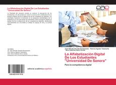 Copertina di La Alfabetización Digital De Los Estudiantes "Universidad De Sonora"