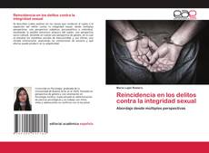 Copertina di Reincidencia en los delitos contra la integridad sexual