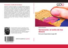 Couverture de Venezuela: el exilio de los dioses
