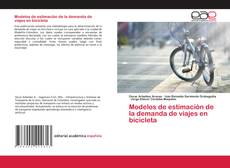 Buchcover von Modelos de estimación de la demanda de viajes en bicicleta