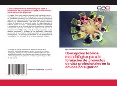 Buchcover von Concepción teórica-metodológica para la formación de proyectos de vida profesionales en la educación superior