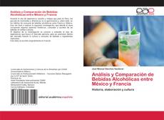 Copertina di Análisis y Comparación de Bebidas Alcohólicas entre México y Francia