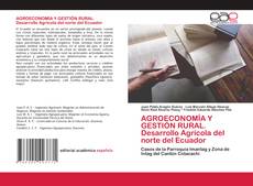 Copertina di AGROECONOMÍA Y GESTIÓN RURAL. Desarrollo Agrícola del norte del Ecuador