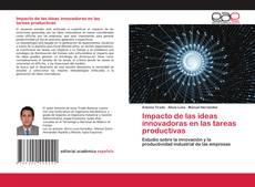 Copertina di Impacto de las ideas innovadoras en las tareas productivas