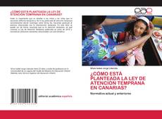 Couverture de ¿CÓMO ESTÁ PLANTEADA LA LEY DE ATENCIÓN TEMPRANA EN CANARIAS?