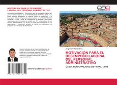 Couverture de MOTIVACIÓN PARA EL DESEMPEÑO LABORAL DEL PERSONAL ADMINISTRATIVO