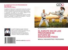 Couverture de EL KARATE DO EN LOS PROGRAMAS DE ESTUDIO DE EDUCACIÓN FÍSICA