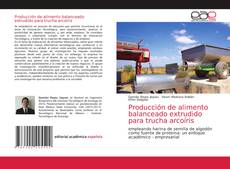 Couverture de Producción de alimento balanceado extrudido para trucha arcoíris
