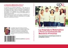 La Asignatura Matemática I Para La Formación De Maestros Primarios的封面
