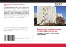 Couverture de Fragmento arquitectónico de la utopia moderna
