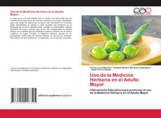Couverture de Uso de la Medicina Herbaria en el Adulto Mayor