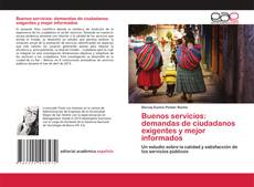 Couverture de Buenos servicios: demandas de ciudadanos exigentes y mejor informados