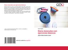 Copertina di Gana músculos con ejercicios básicos