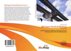 Bookcover of Michigan Central Railway Tunnel