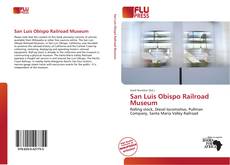 San Luis Obispo Railroad Museum的封面