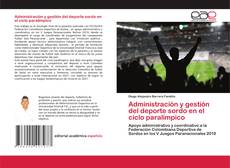 Copertina di Administración y gestión del deporte sordo en el ciclo paralímpico