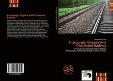 Bookcover of Pittsburgh, Virginia And Charleston Railway