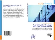 Grand Rapids, Newaygo And Lake Shore Railroad的封面