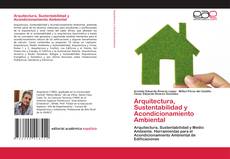 Copertina di Arquitectura, Sustentabilidad y Acondicionamiento Ambiental