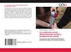 Copertina di La violencia como determinante social y problema de salud