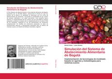 Copertina di Simulación del Sistema de Abstecimiento Alimentario de Bogotá