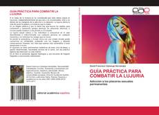 Обложка GUÍA PRÁCTICA PARA COMBATIR LA LUJURIA
