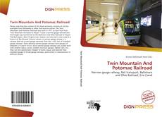 Bookcover of Twin Mountain And Potomac Railroad