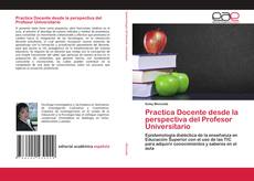 Buchcover von Practica Docente desde la perspectiva del Profesor Universitario