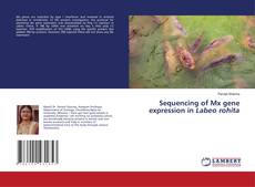 Copertina di Sequencing of Mx gene expression in Labeo rohita