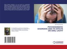 Copertina di PSYCHOSOMATIC DISORDERS AND ITS EFFECTS ON ORAL CAVITY