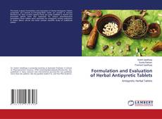 Copertina di Formulation and Evaluation of Herbal Antipyretic Tablets