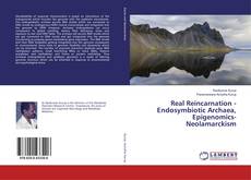 Bookcover of Real Reincarnation - Endosymbiotic Archaea, Epigenomics- Neolamarckism
