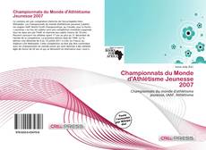 Capa do livro de Championnats du Monde d'Athlétisme Jeunesse 2007 