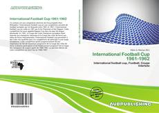 Portada del libro de International Football Cup 1961-1962