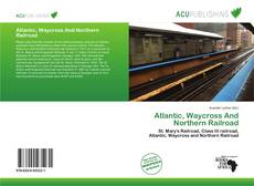 Couverture de Atlantic, Waycross And Northern Railroad