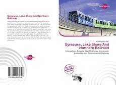 Bookcover of Syracuse, Lake Shore And Northern Railroad