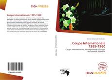 Bookcover of Coupe Internationale 1955-1960