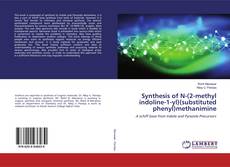 Обложка Synthesis of N-(2-methyl indoline-1-yl)(substituted phenyl)methanimine