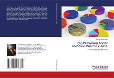 Copertina di Iraq Petroleum Sector Chronicle-Volume 2,2011