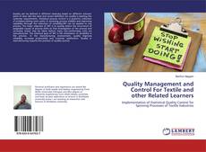 Quality Management and Control For Textile and other Related Learners的封面