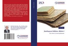 Azerbaycan folkloru. Bölüm I kitap kapağı