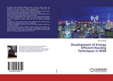 Development of Energy Efficient Routing Techniques in WSN kitap kapağı
